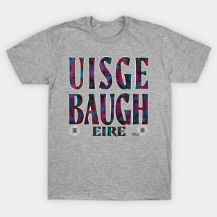 Uisge Baugh Water of Life - Ireland T-Shirt